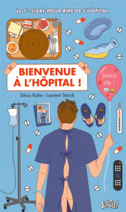 La couverture de Bienvenue à l'hôpital de Silvia Kahn et Laurent Storck