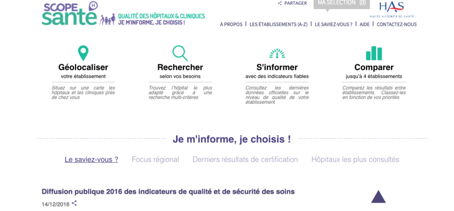 Le site www.scopesante.fr regroupe toutes les informations sur les dispositifs d'évaluation de la qualité et de la sécurité des soins.