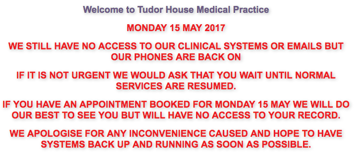 Le site du Tudor House Medical Practice prévient les patients de l'attaque et de la non-accessibilité aux archives.