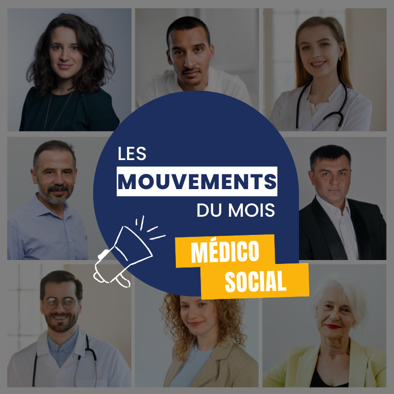 Les Mouvements Dans Le Secteur Médico Social • Hospimedia